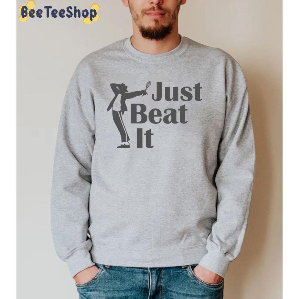 Just Beat It Michael Jackson Unisex Sweatshirt