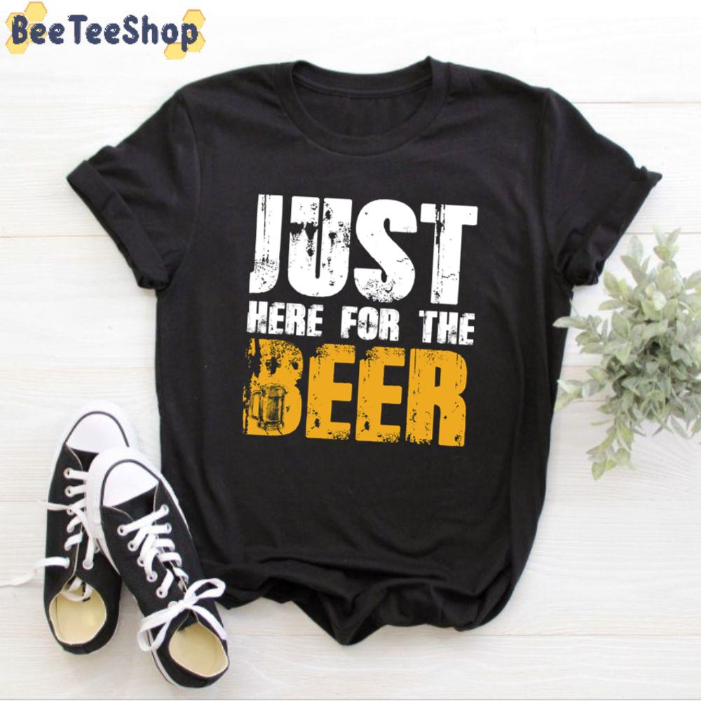 Just Here For The Beer International Beer Day Unisex T-Shirt