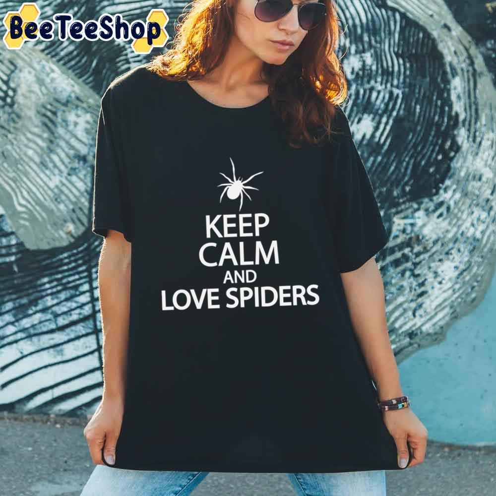 Keep Calm And Love Spiders Unisex T-Shirt