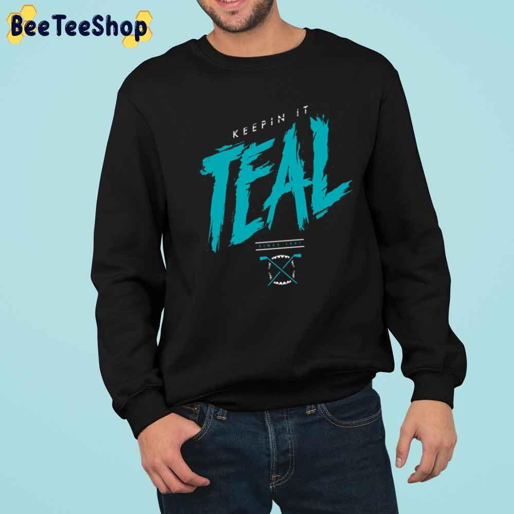 Keepin It Teal Sice 1991 San Jose Hockey Unisex Sweatshirt