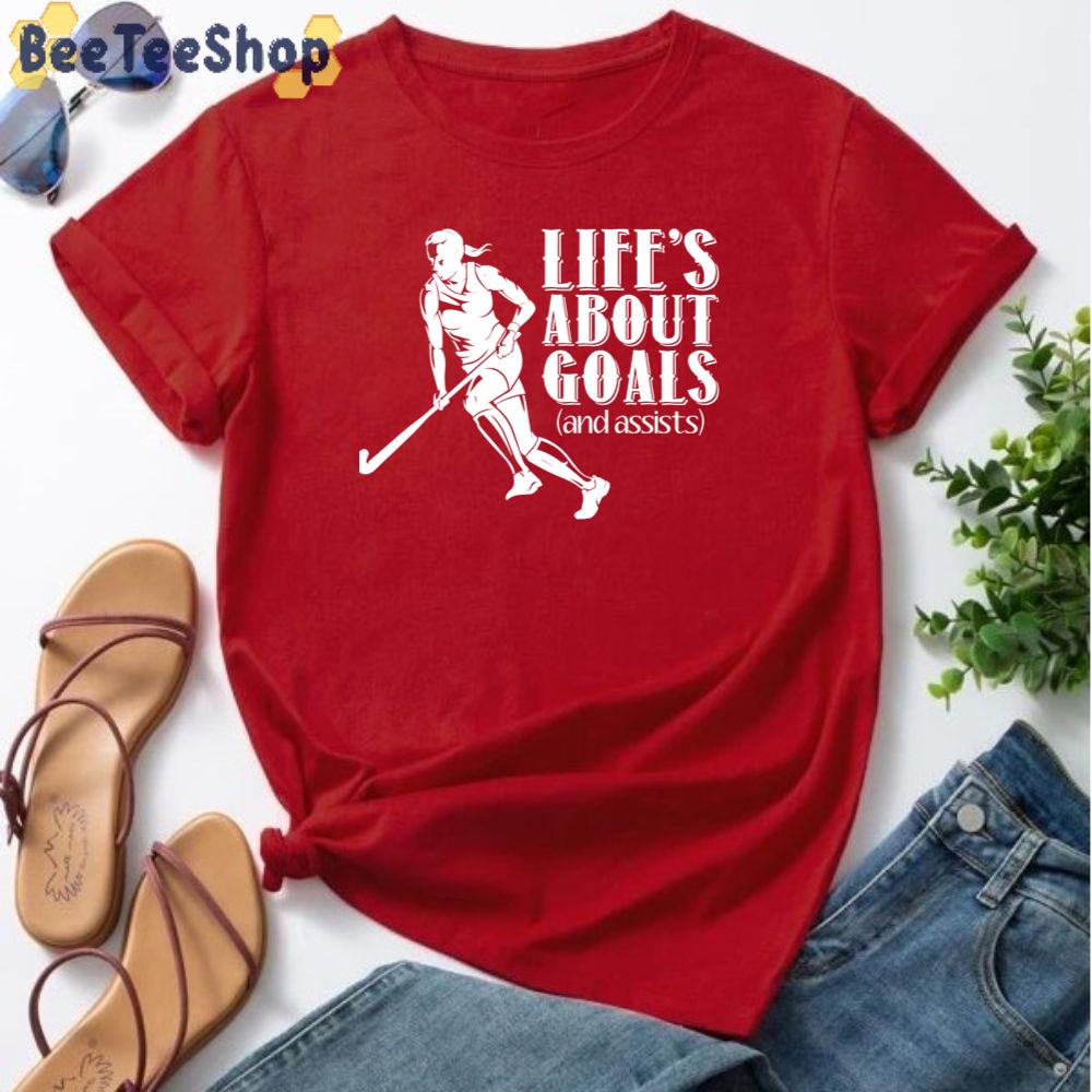 Life’s About Goals Field Hockey Unisex T-Shirt