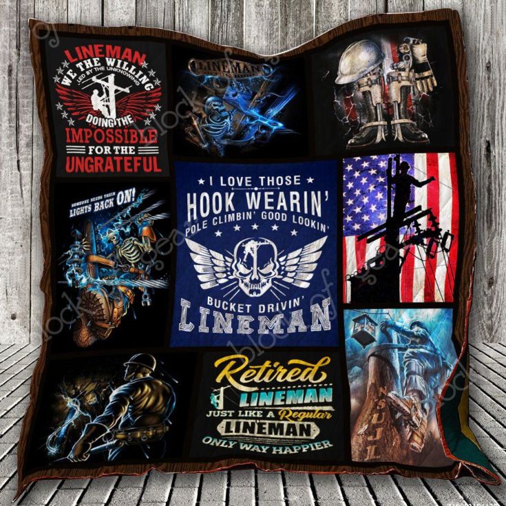 Lineman I Love Those Hook Wearin Quilt Blanket