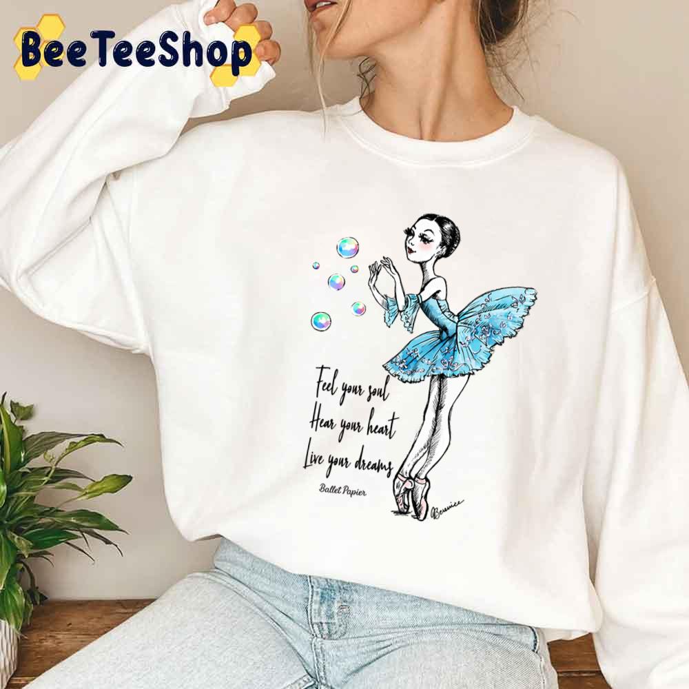 Live Your Dreams Ballet Lover Unisex Sweatshirt