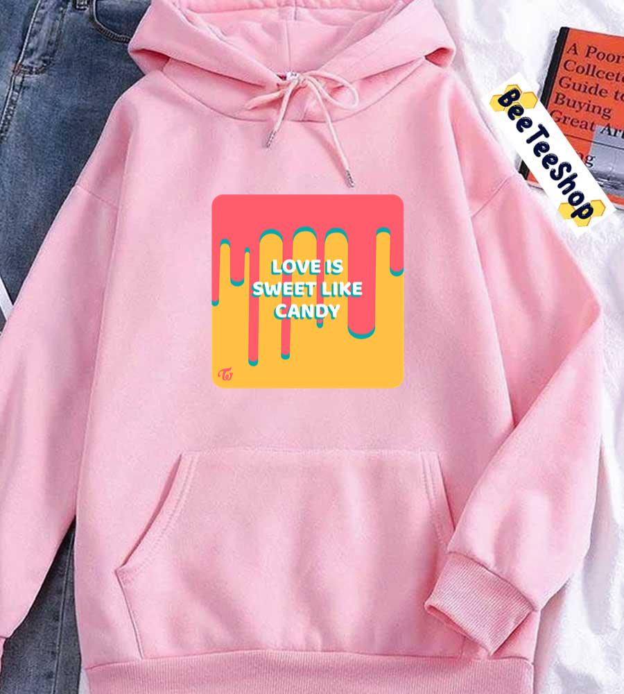 Love Is Sweet Like Candy Twice Kpop Unisex Hoodie