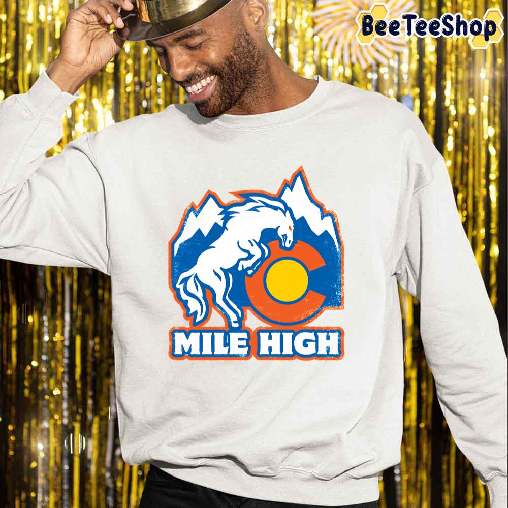 Mile High Denver Broncos Football Unisex Sweatshirt