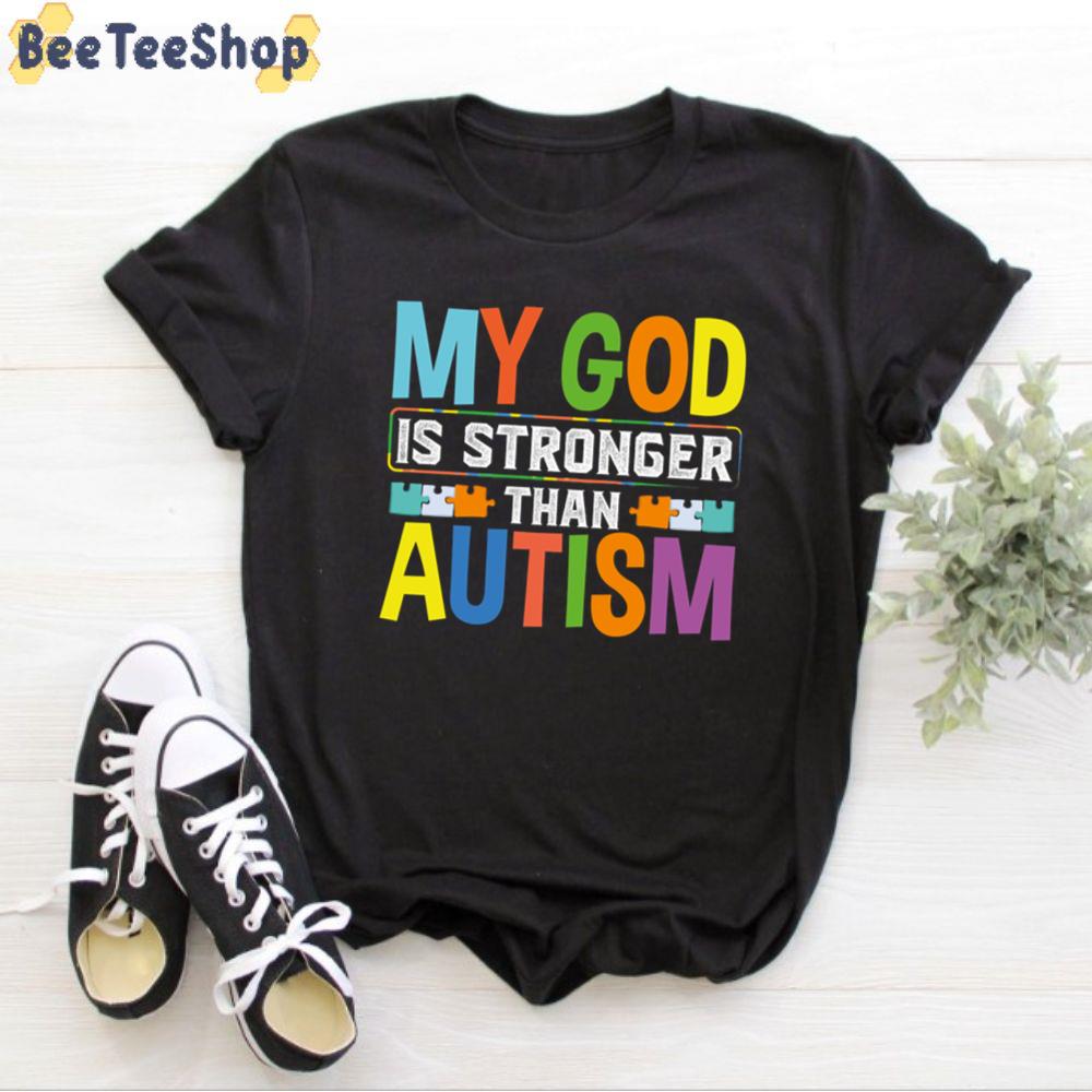 My God Is Stronger Than Autism Awareness Unisex T-Shirt