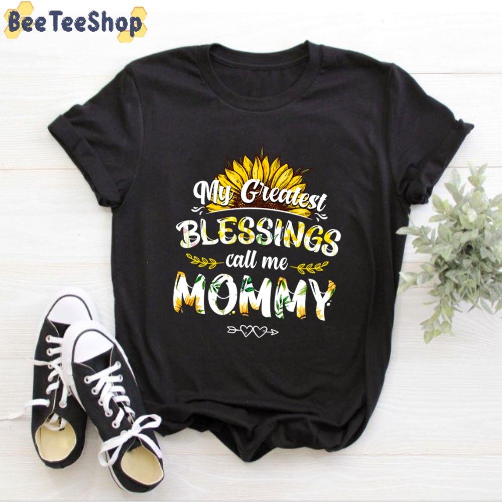 My Greatest Blessings Call me Mommy Happy Mother’s Day Unisex T-Shirt