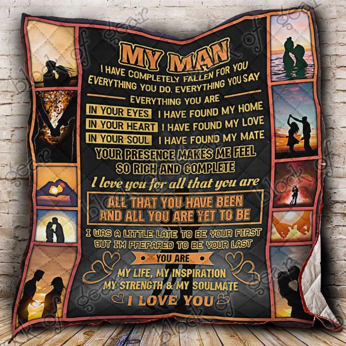 My Man Everything You Do Everything You Say Quilt Blanket