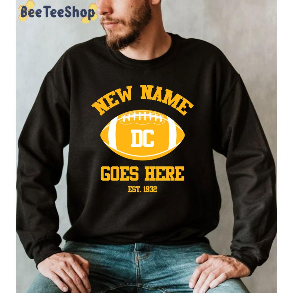 New Name Goes Here Washington Commanders Football Unisex Sweatshirt