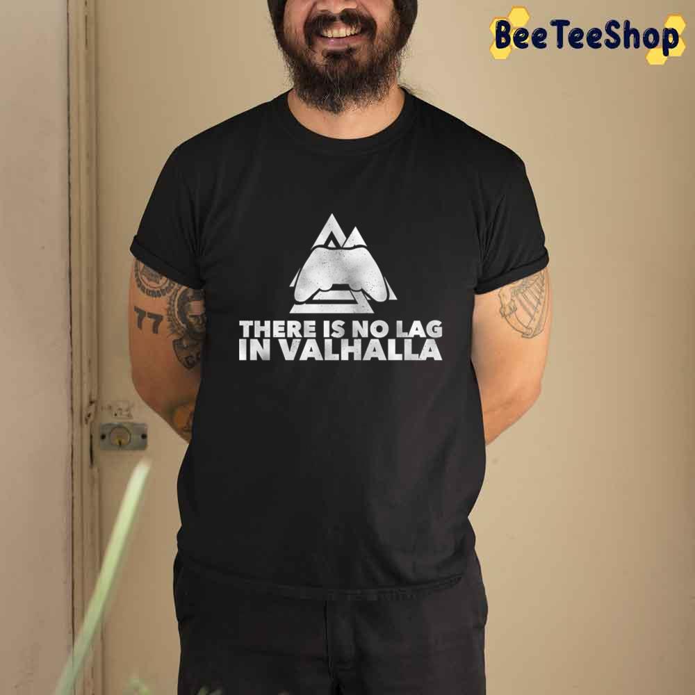 No Lag In Valhalla Game Unisex T-Shirt