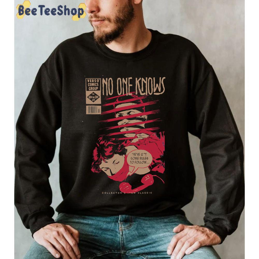 No One Knows Unisex Sweatshirt