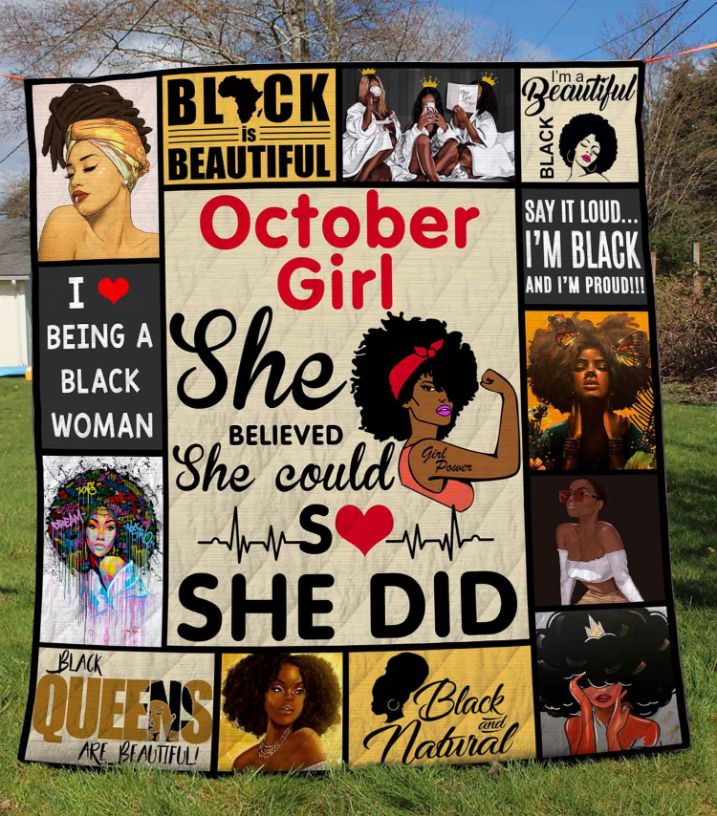 October Girl She Believed She Could So She Did Quilt Blanket