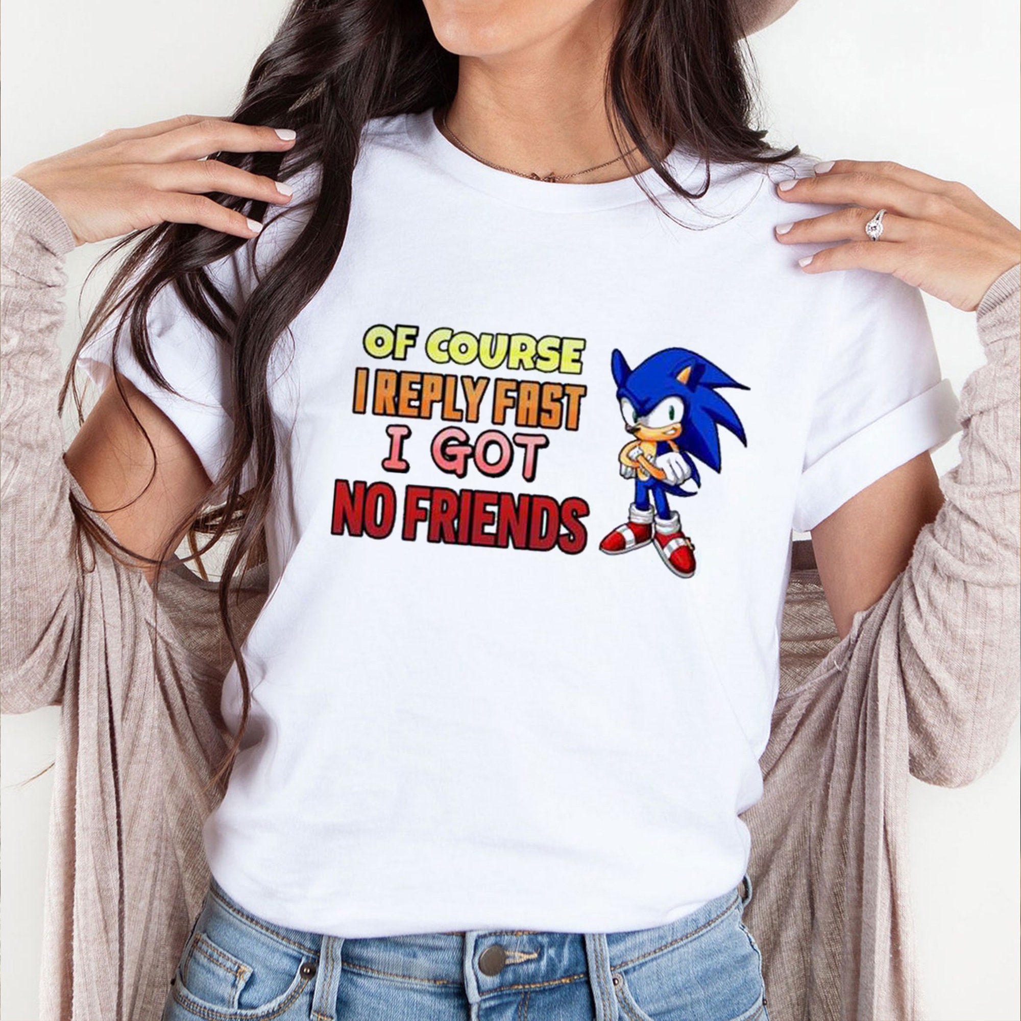 Of Course I Reply Fast I Got No Friend Sonic The Hedgehog 2 Unisex T-Shirt