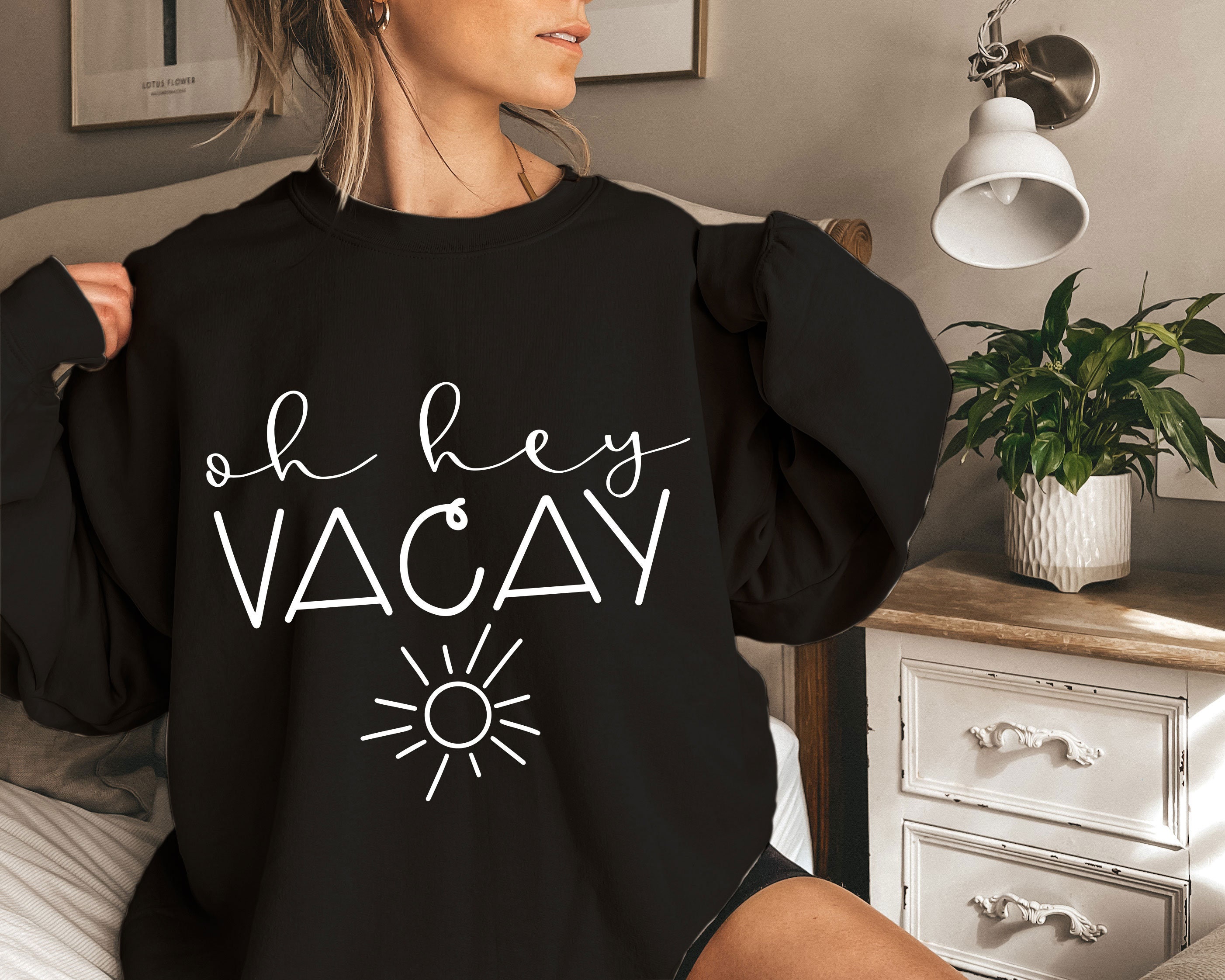 Oh Hey Vacay Fun Vacation Unisex Sweatshirt