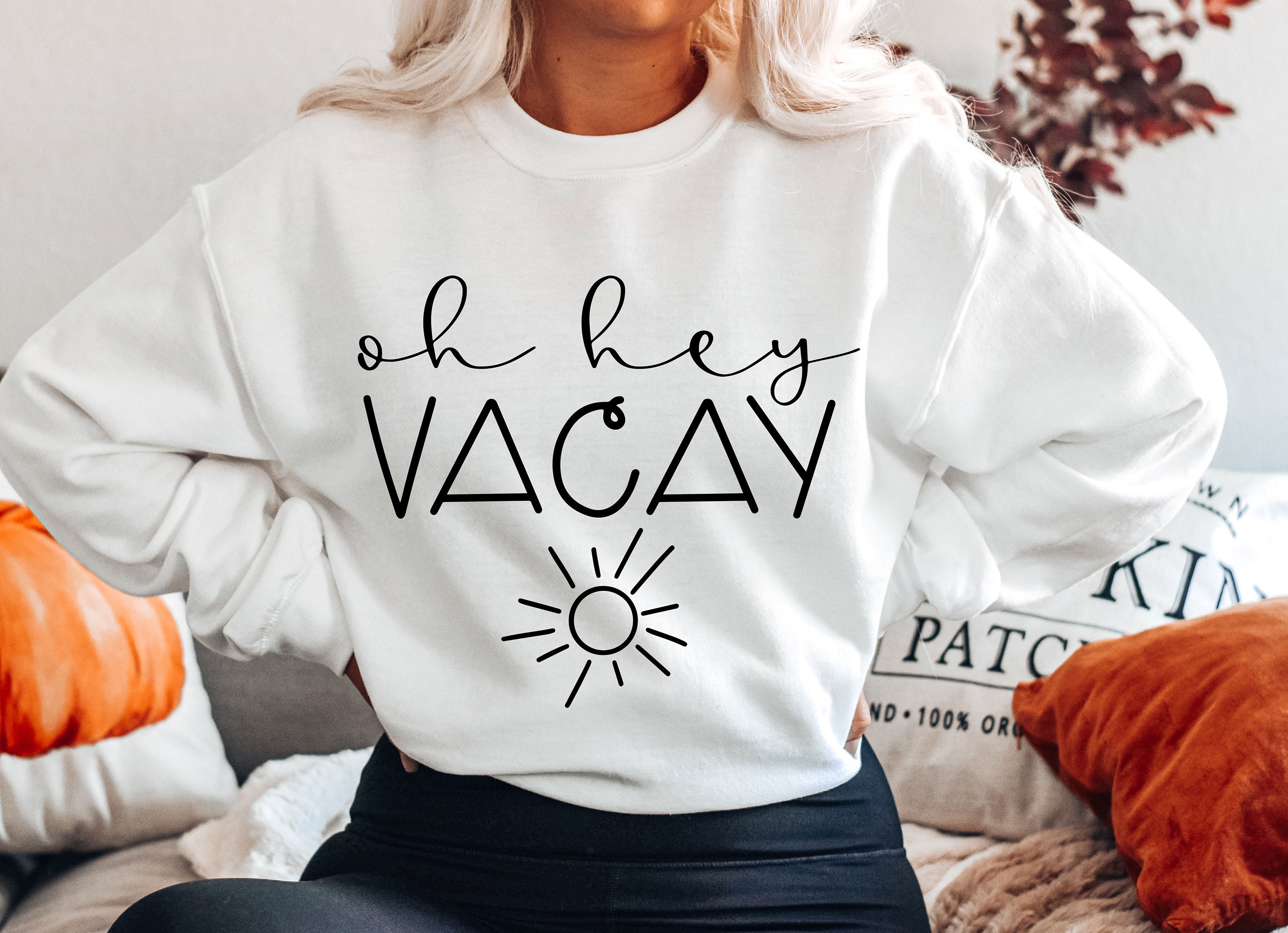 Oh Hey Vacay Fun Vacation Unisex Sweatshirt