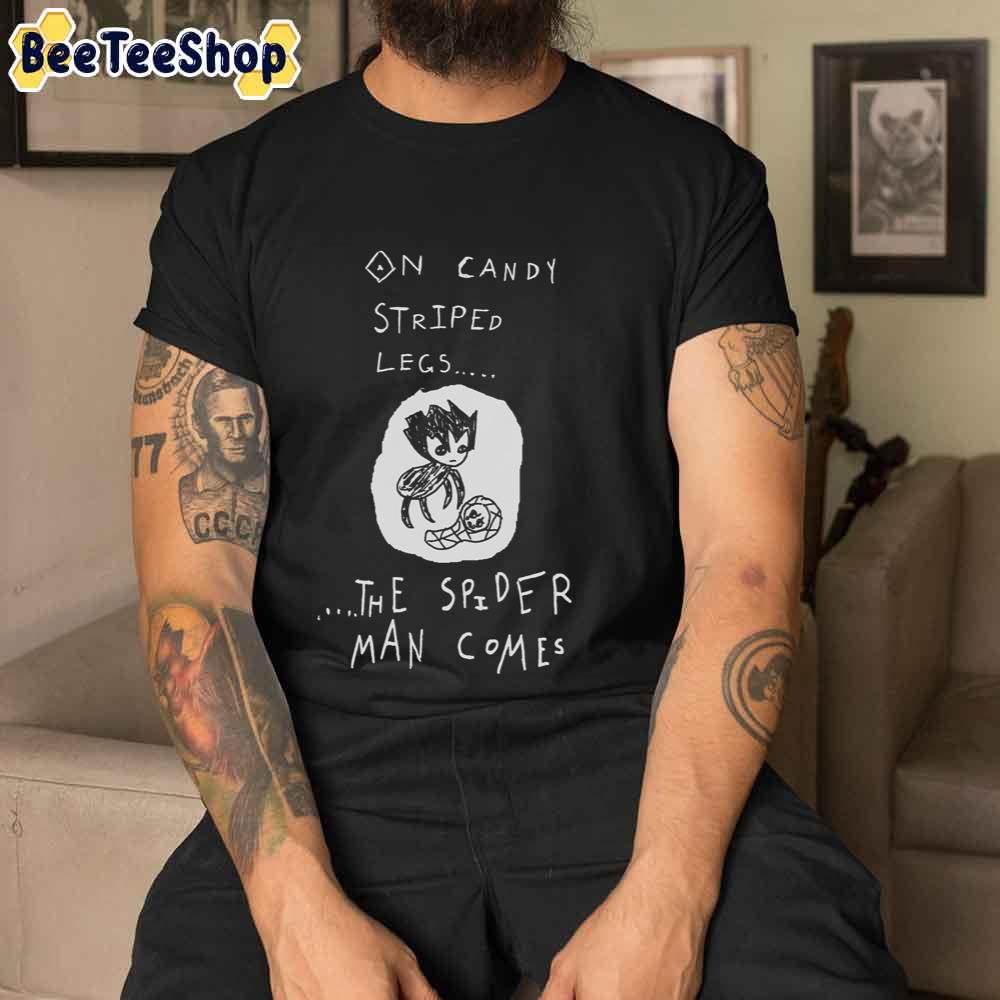 On Candy Striped Legs The Spider Man Comes The Cure Unisex T-Shirt