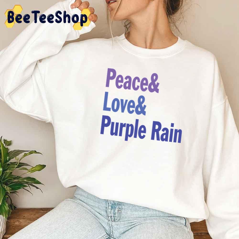 Peace And Love And Purple Rain The Revolution Unisex Sweatshirt