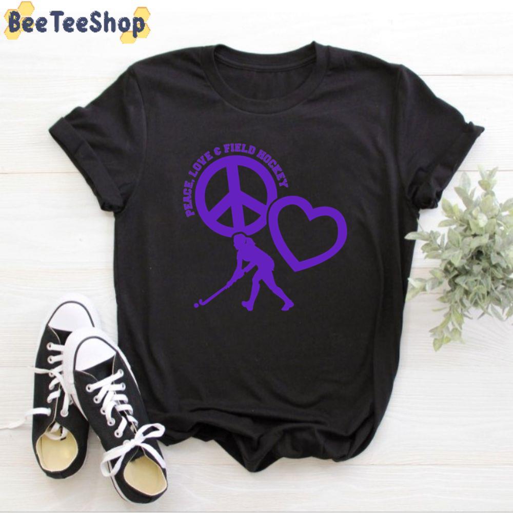 Peace Love And Field Hockey Unisex T-Shirt