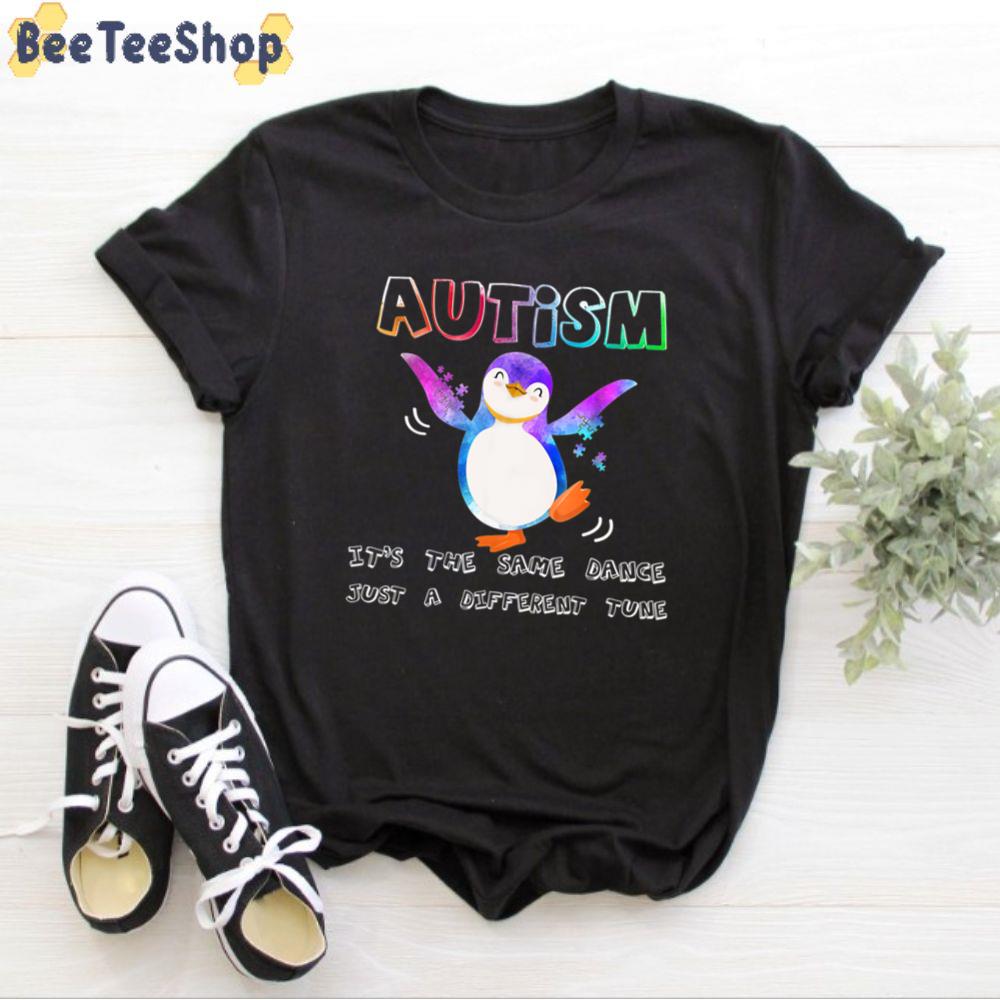 Penguin Dance it’s The Same Dance Just A Different Tune Autism Awareness Unisex T-Shirt