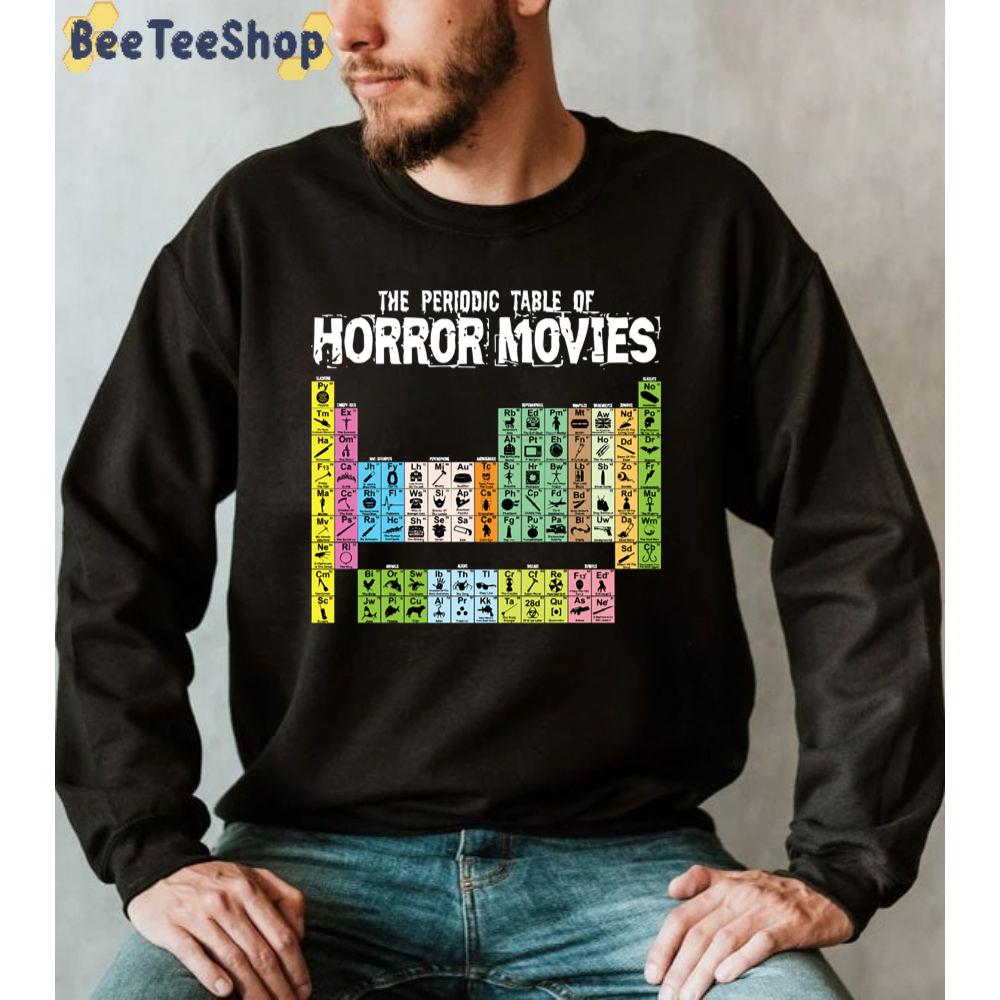 Periodic Table Of Horror Movies Unisex Sweatshirt