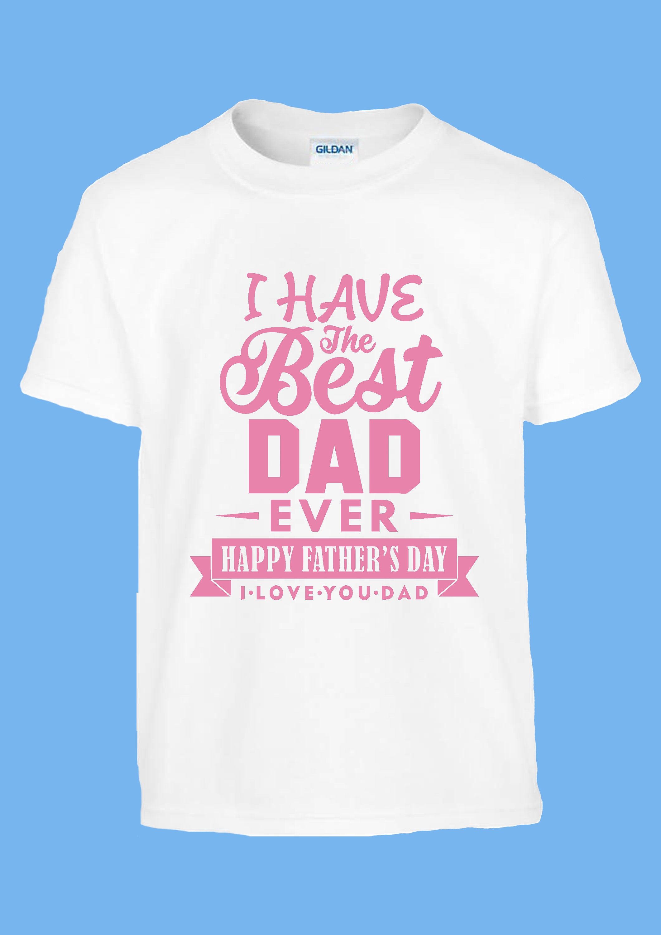 Pink Style I Have The Best Dad Ever Happy Happy Father’s Day Unisex T-Shirt