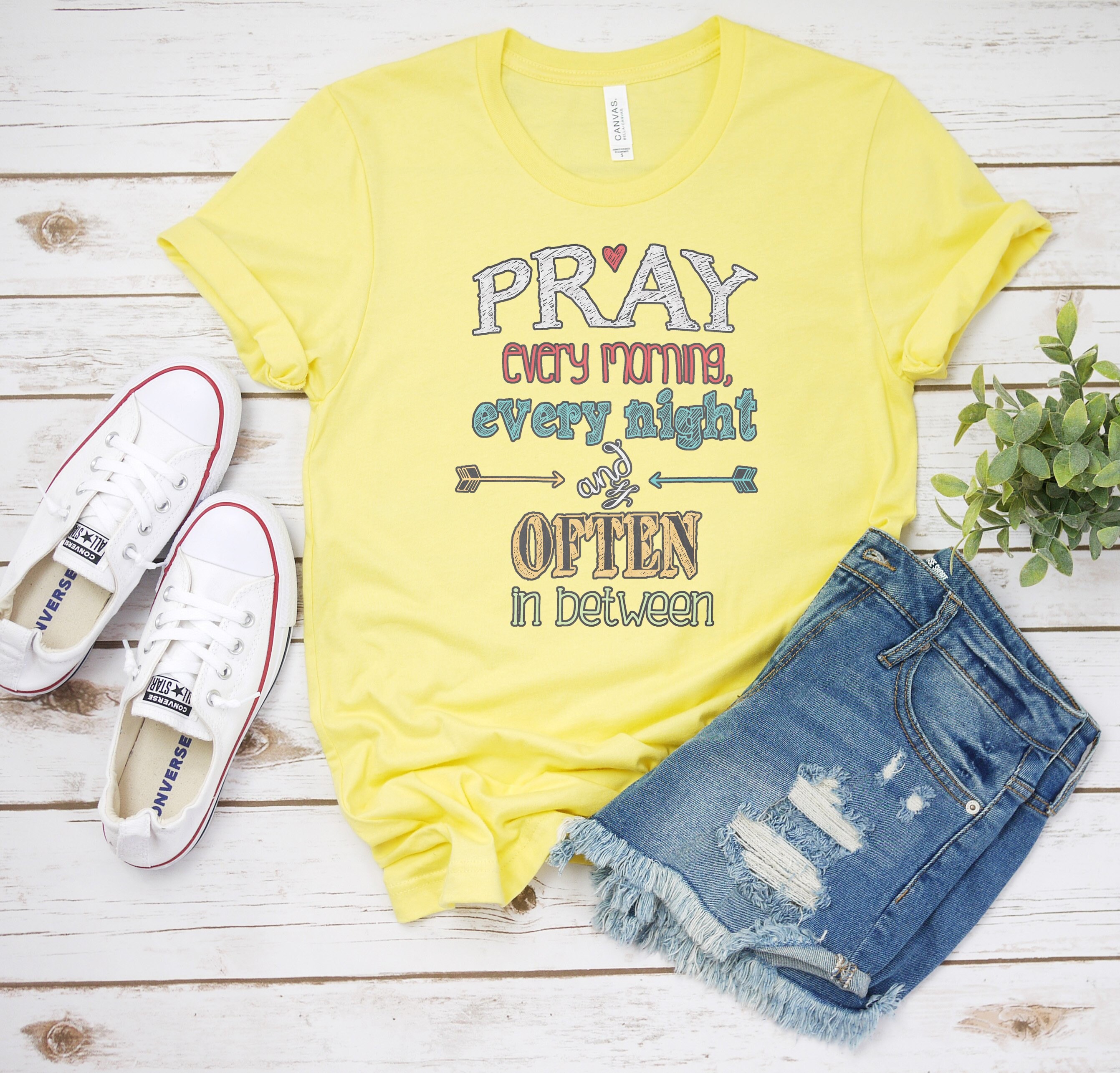 Pray Every Morning Every Night And Often In Between Unisex T-Shirt