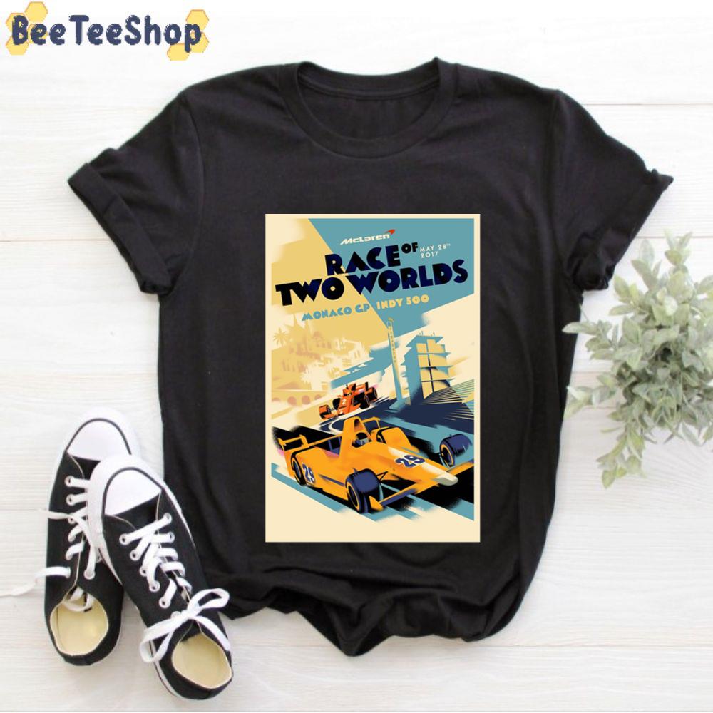 Race Os Two Worlds Monaco Gp Indy 500 Racing Unisex T-Shirt