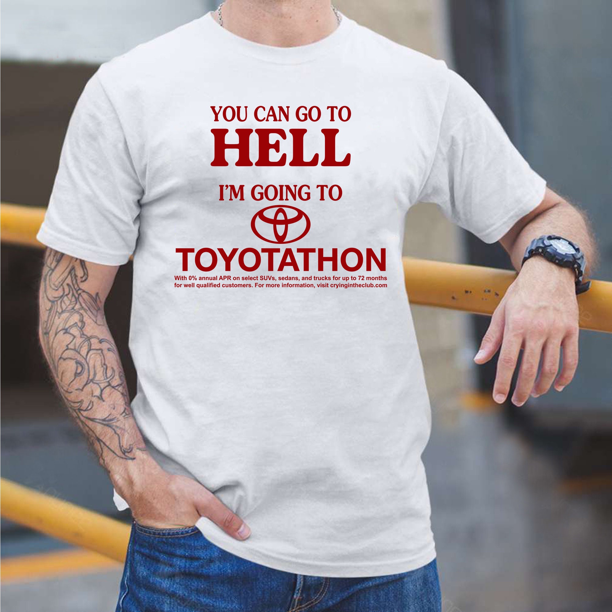 Red Style You Can Go To Hell I’m Going To Toyotathon Unisex T-Shirt