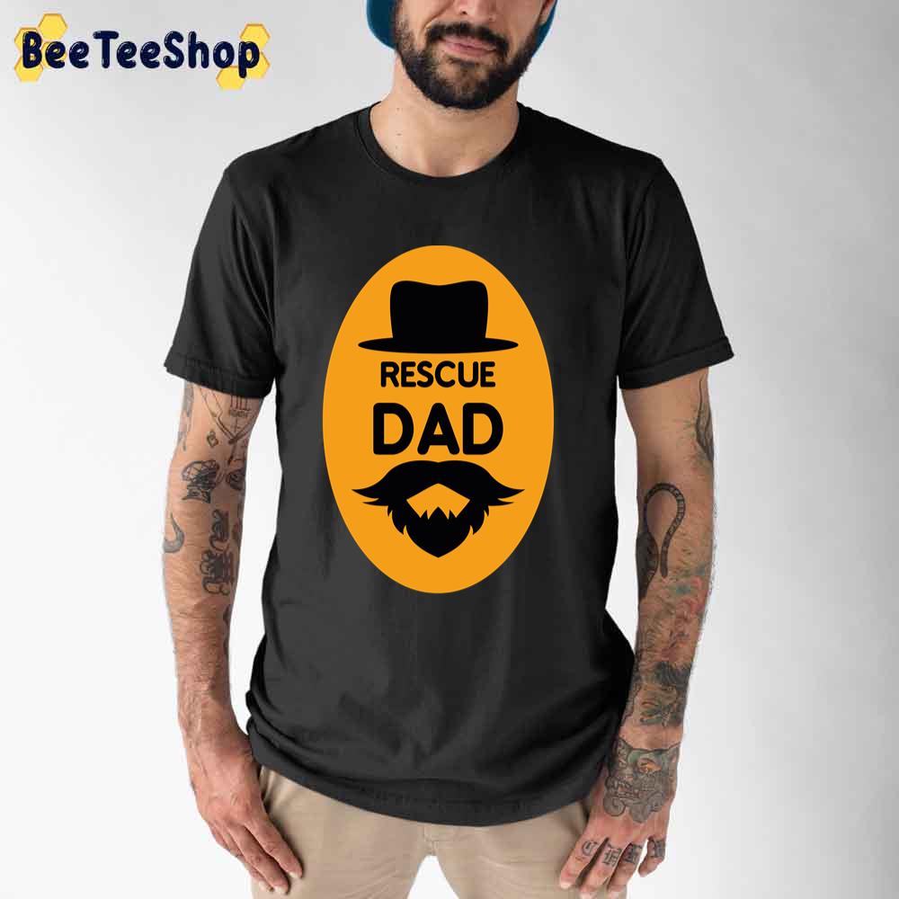 Rescue Dad Father's Day Unisex T-Shirt