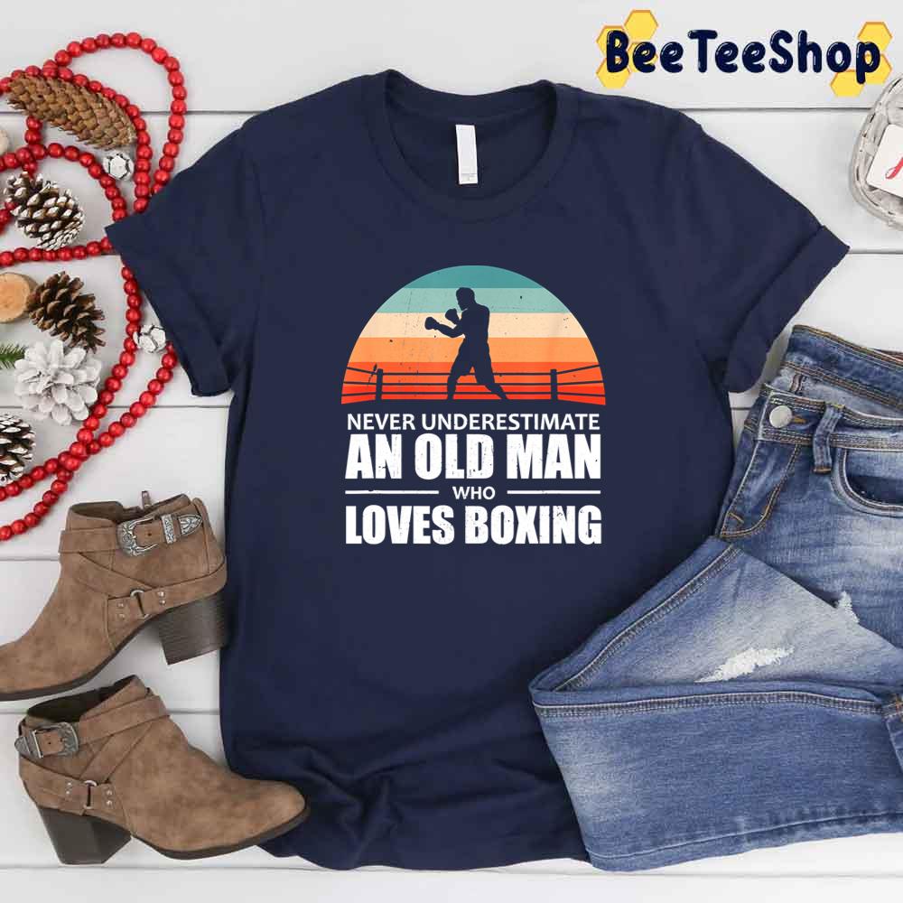 Retro Style Never Underestimate An Old Man Who Loves Boxing Unisex T-Shirt