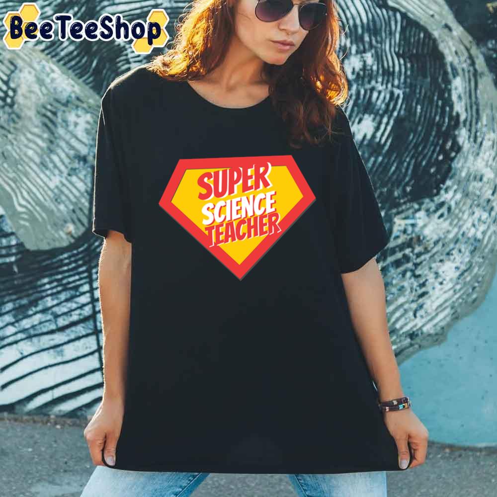 Science Teacher Gifts Super Science Teacher Fitted Unisex T-Shirt