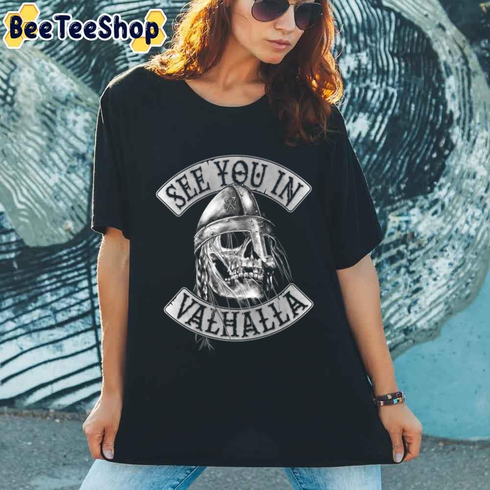 See You In Valhalla  Viking Unisex T-Shirt
