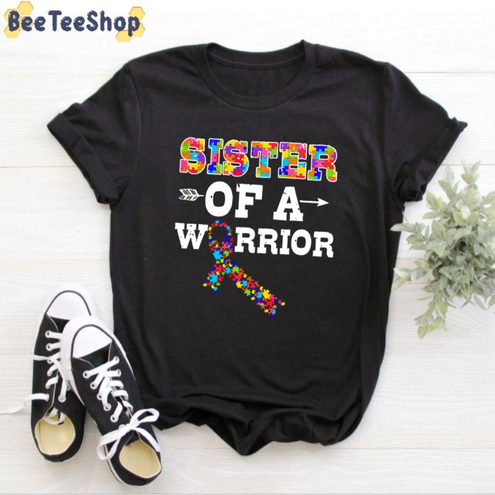 Sister Of A Warrior Autistic Autism Awareness Unisex T-Shirt