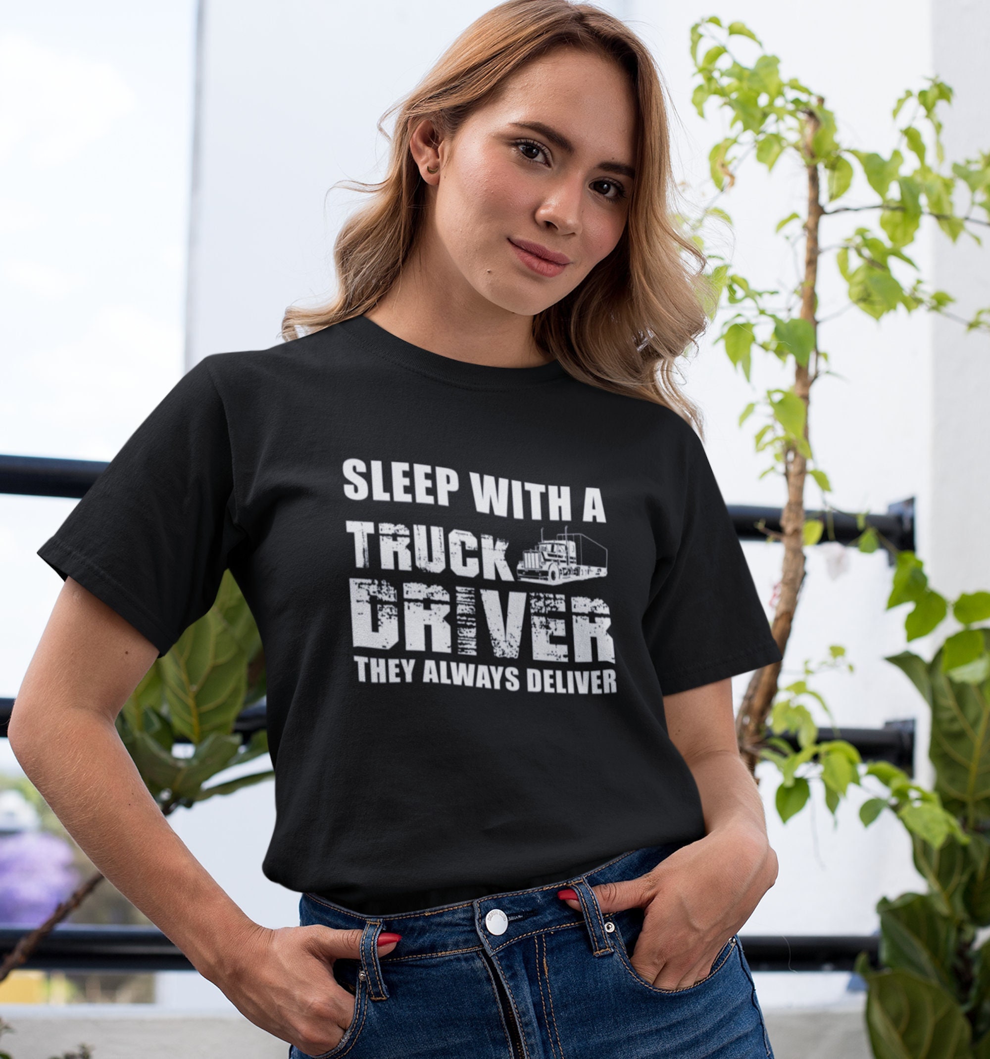 Sleep With A Truck Drive They Always Deliver Unisex T-Shirt