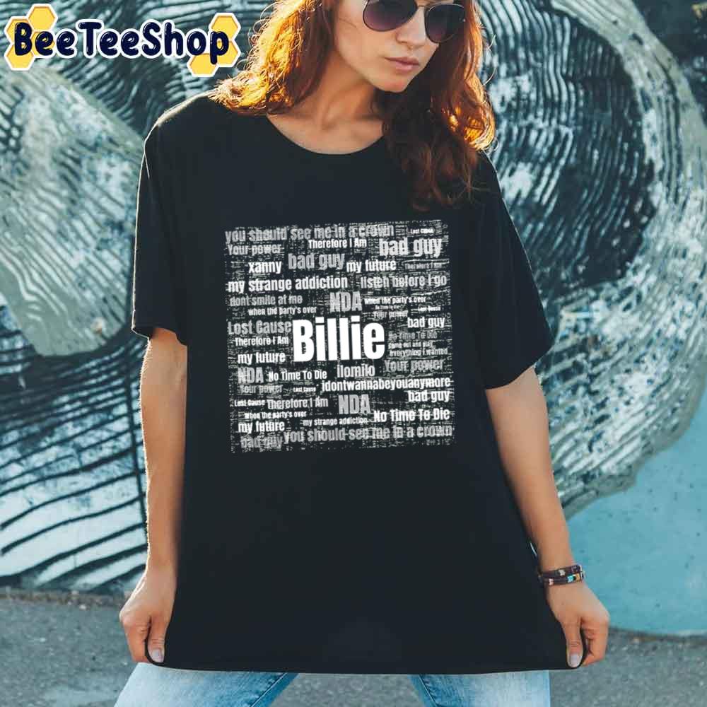 Song Titles Billie Eilish Unisex T-Shirt