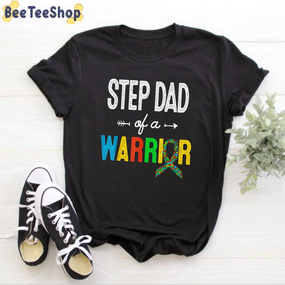 Step Dad Of A Warrior Autism Awareness Unisex T-Shirt