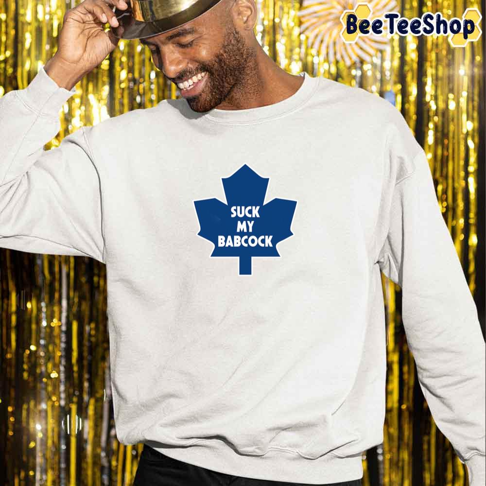 Suck My Babcock - Toronto Maple Leafs - T-Shirt