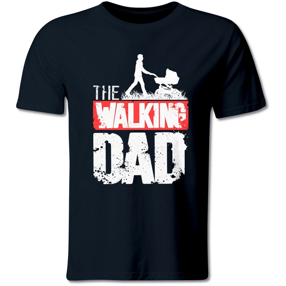 Sweet Father The Walking Dad Happy Father’s Day Unisex T-Shirt