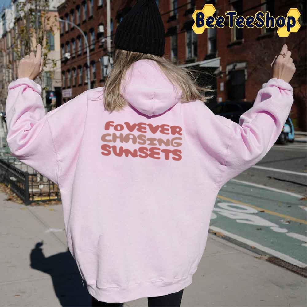 Sweet Style Forever Chasing Sunsets Unisex Hoodie