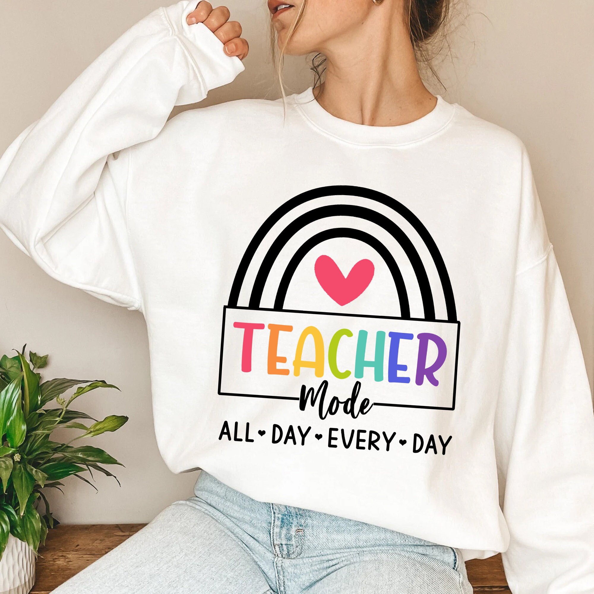 Teacher Mode All Day Every Day Unisex Sweatshirt