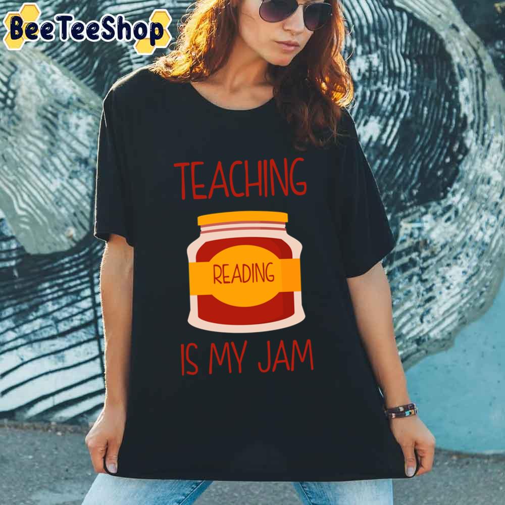 Teaching Reading Is My Jam Read Teacher Unisex T-Shirt