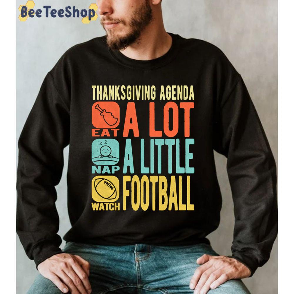 Thanksgiving Agenda Novelty Funny Unisex Sweatshirt