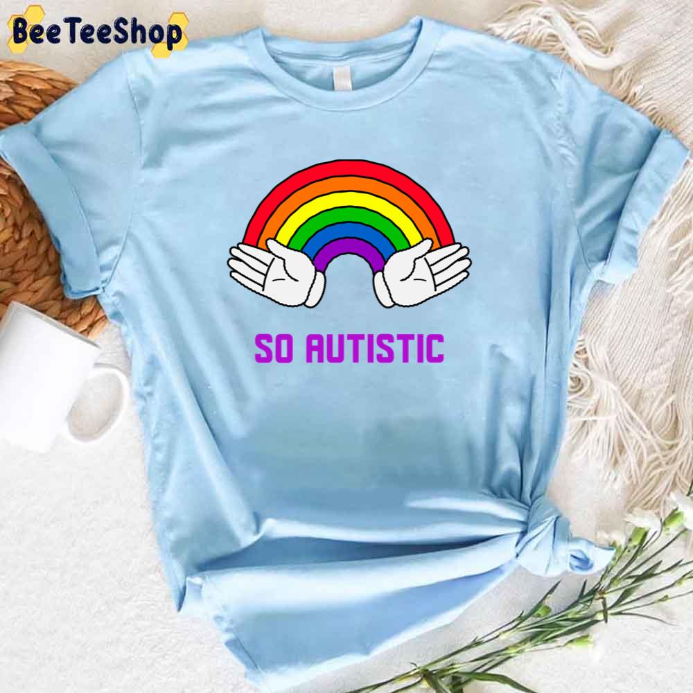 That’s So Autistic Autism Awareness Unisex T-Shirt