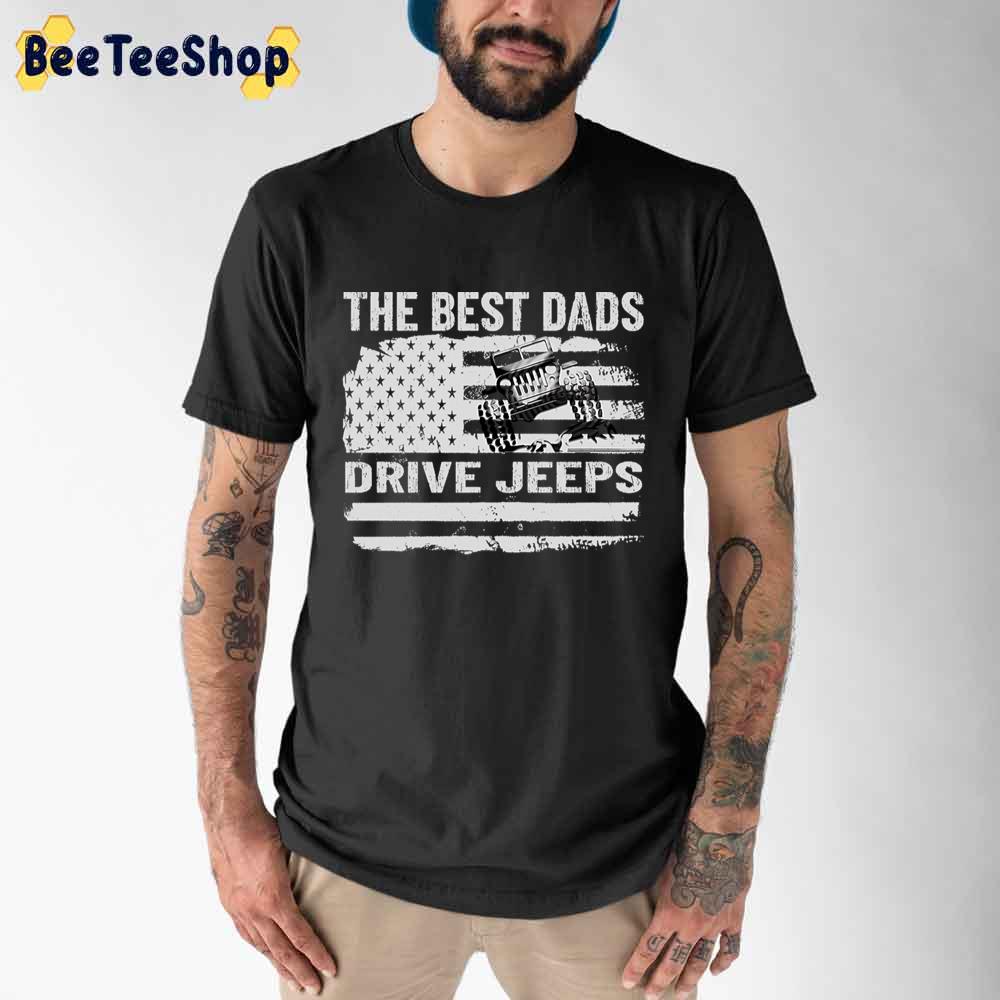 The Best Dads Drive Jeeps Unisex T-Shirt