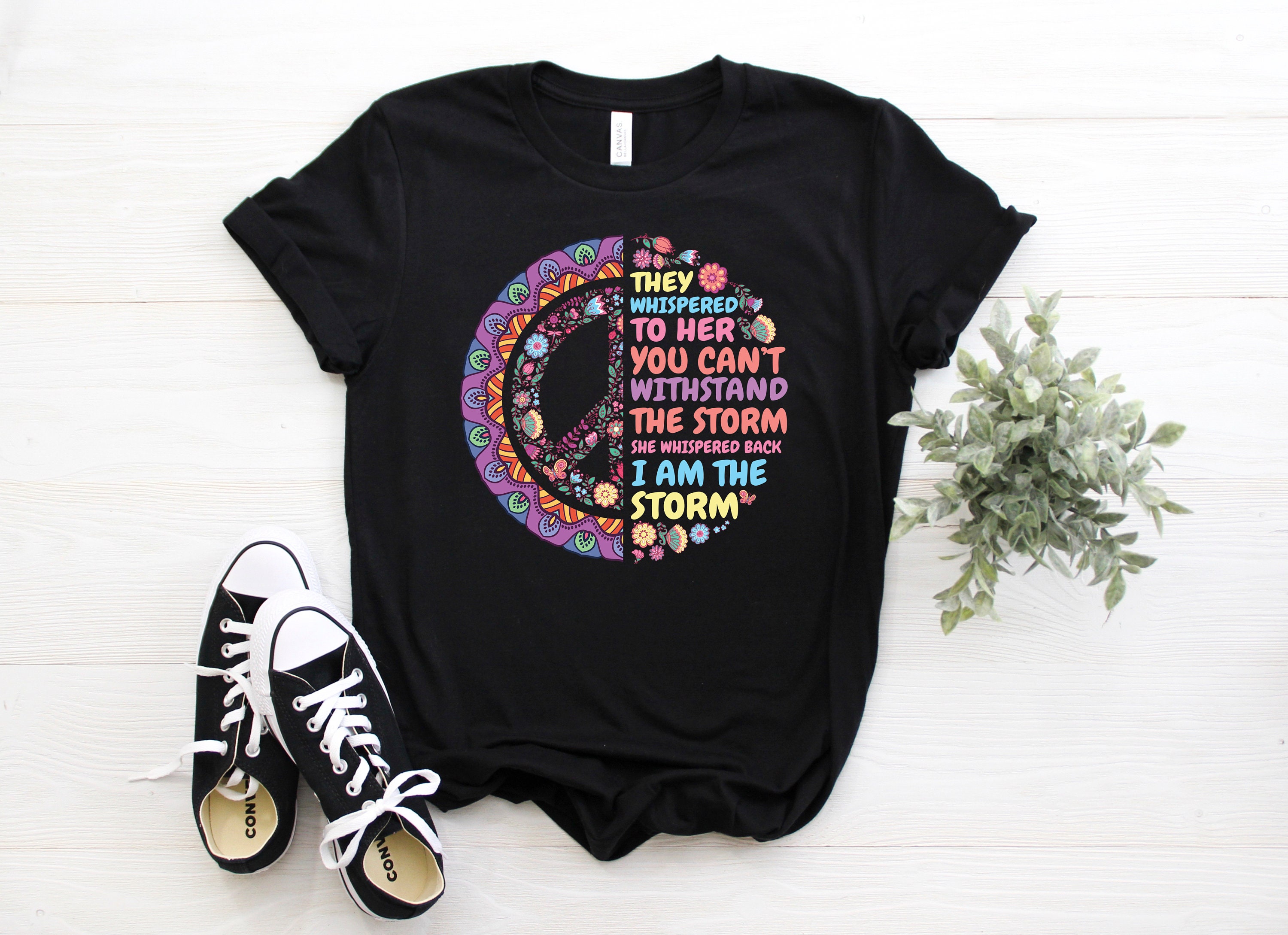 They Whispered To Her You Cannot Withstand The Storm Hippie Peace Unisex T-Shirt