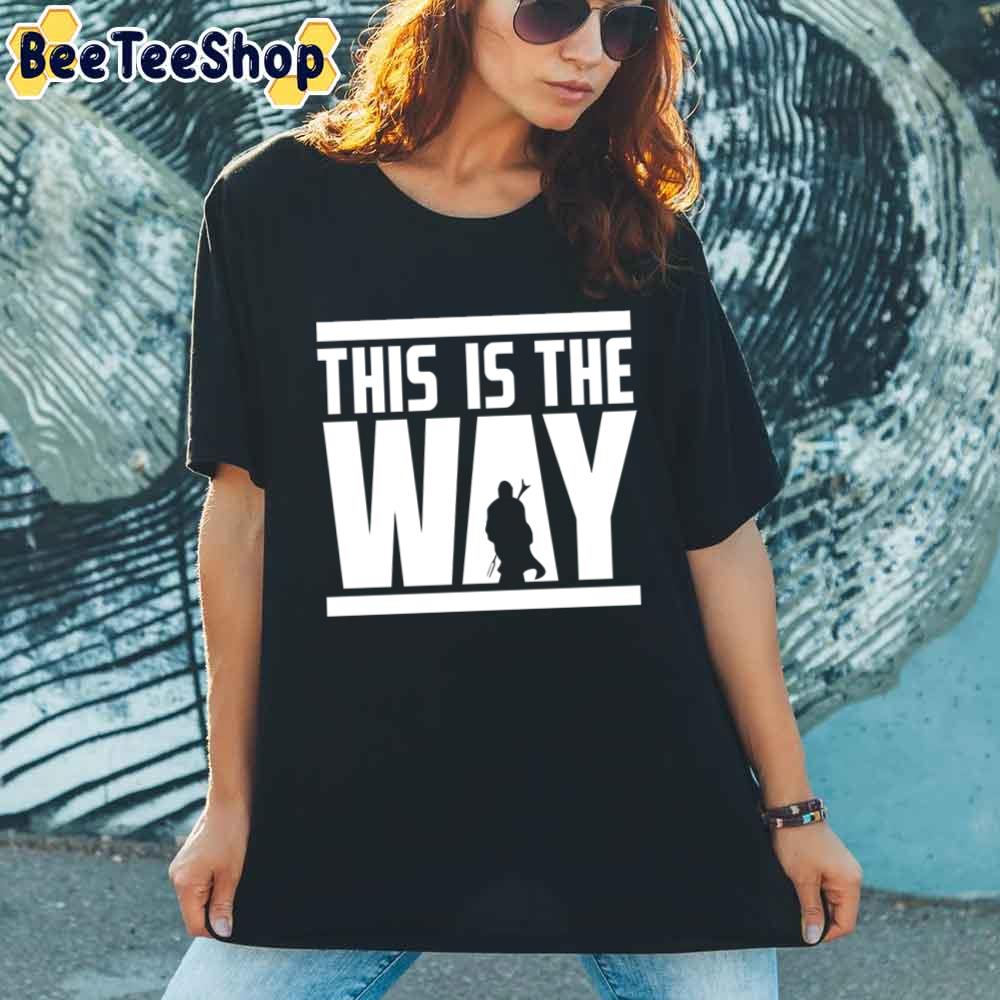 This Is The Only Way Starwars Unisex T-Shirt