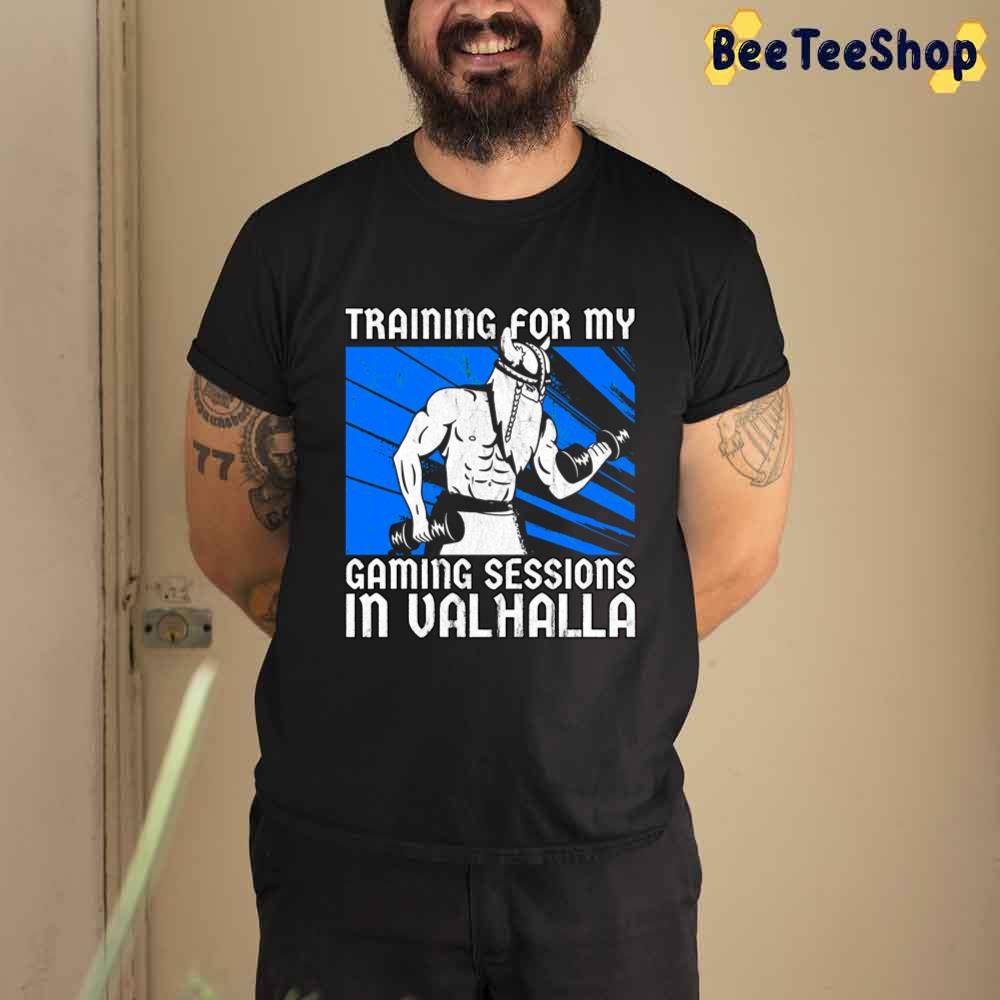 Training For Gaming Viking Valhalla Game Unisex T-Shirt