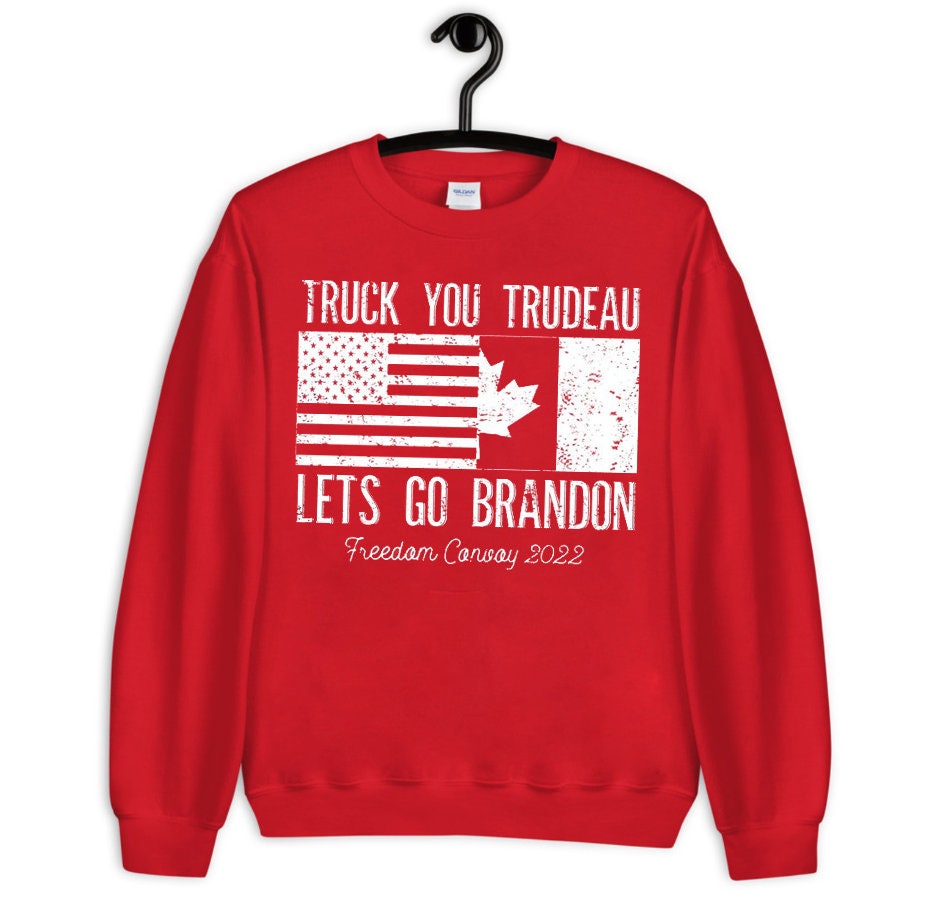 Truck You Trudeau Lets Go Brandon Unisex Sweatshirt