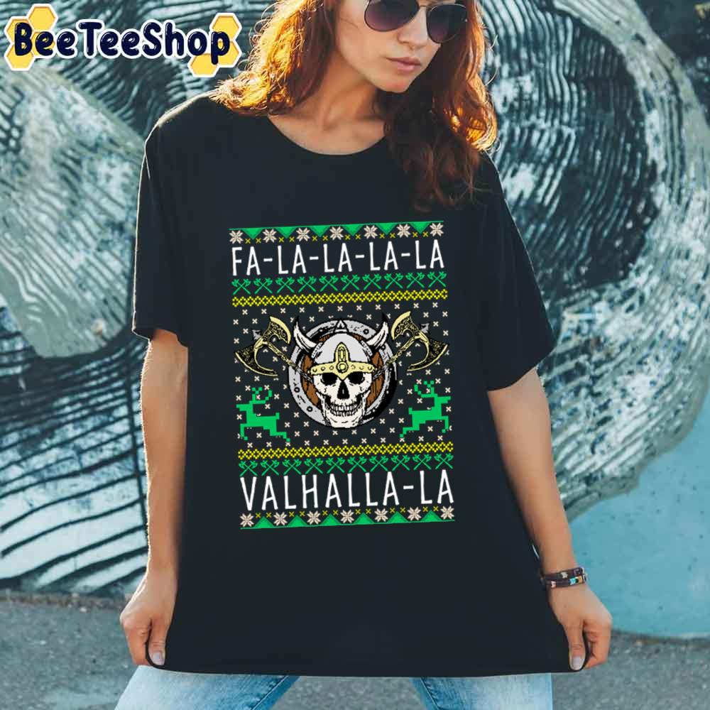 Ugly Christmas Fa-La-La-La Valhalla-La Viking Unisex T-Shirt