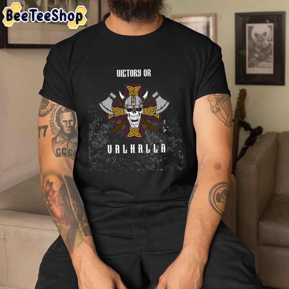 Victory Or Vikings Valhalla Game Unisex T-Shirt